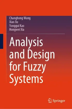 Wang / Xia / Xu |  Analysis and Design for Fuzzy Systems | Buch |  Sack Fachmedien