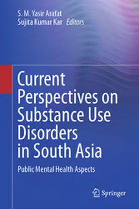 Arafat / Kar |  Current Perspectives on Substance Use Disorders in South Asia | eBook | Sack Fachmedien