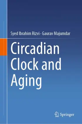 Rizvi / Majumdar |  Circadian Clock and Aging | Buch |  Sack Fachmedien