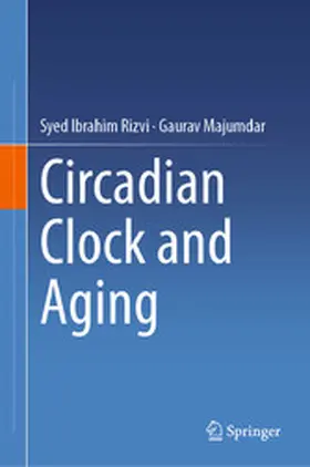 Rizvi / Majumdar |  Circadian Clock and Aging | eBook | Sack Fachmedien