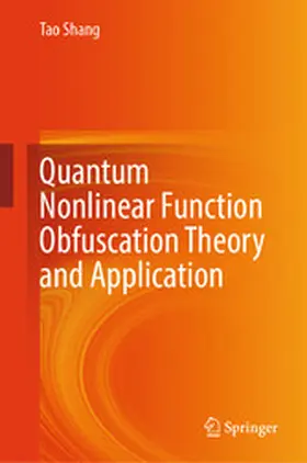 Shang | Quantum Nonlinear Function Obfuscation Theory and Application | E-Book | www2.sack.de