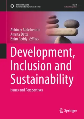 Alakshendra / Reddy / Datta |  Development, Inclusion and Sustainability | Buch |  Sack Fachmedien