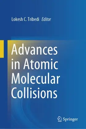 Tribedi |  Advances in Atomic Molecular Collisions | Buch |  Sack Fachmedien