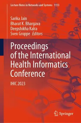 Jain / Groppe / Bhargava |  Proceedings of the International Health Informatics Conference | Buch |  Sack Fachmedien