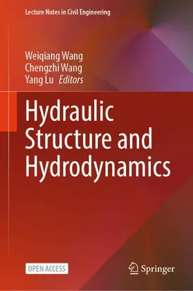 Wang / Lu |  Hydraulic Structure and Hydrodynamics | Buch |  Sack Fachmedien