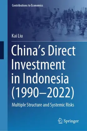 Liu |  China's Direct Investment in Indonesia (1990-2022) | Buch |  Sack Fachmedien