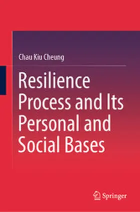 Cheung |  Resilience Process and Its Personal and Social Bases | eBook | Sack Fachmedien