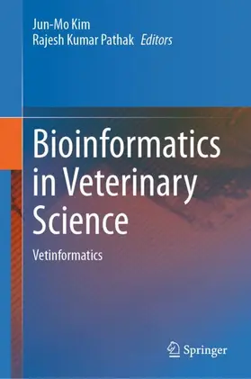 Kim / Pathak |  Bioinformatics in Veterinary Science | Buch |  Sack Fachmedien