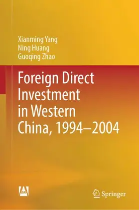 Yang / Huang / Zhao |  Foreign Direct Investment in Western China, 1994-2004 | Buch |  Sack Fachmedien