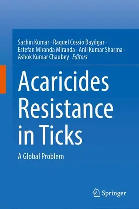 Kumar / Cossio-Bayúgar / Miranda-Miranda |  Acaricides Resistance in Ticks | Buch |  Sack Fachmedien