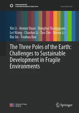 Li / Duan / Shangguan |  The Three Poles of the Earth: Challenges to Sustainable Development in Fragile Environments | Buch |  Sack Fachmedien