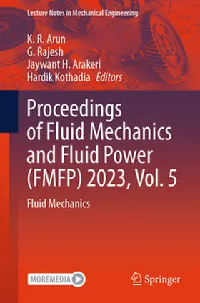 Arun / Rajesh / Arakeri |  Proceedings of Fluid Mechanics and Fluid Power (FMFP) 2023, Vol. 5 | eBook | Sack Fachmedien