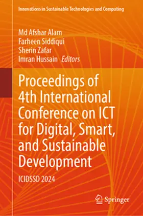 Alam / Siddiqui / Zafar |  Proceedings of 4th International Conference on ICT for Digital, Smart, and Sustainable Development | eBook | Sack Fachmedien
