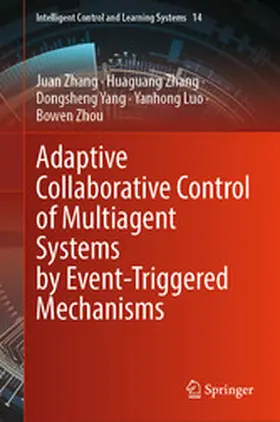 Zhang / Yang / Luo |  Adaptive Collaborative Control of Multiagent Systems by Event-Triggered Mechanisms | eBook | Sack Fachmedien