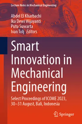 El Kharbachi / Wijayanti / Suwarta |  Smart Innovation in Mechanical Engineering | eBook | Sack Fachmedien