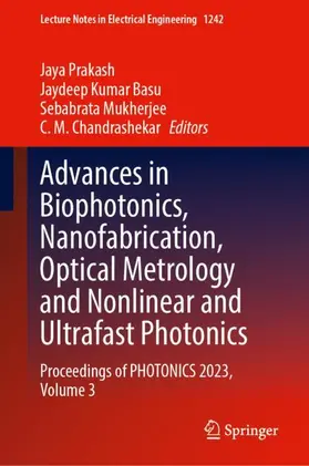 Prakash / Basu / Mukherjee |  Advances in Biophotonics, Nanofabrication, Optical Metrology and Nonlinear and Ultrafast Photonics | Buch |  Sack Fachmedien