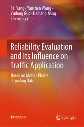Yang / Wang / Guo | Reliability Evaluation and Its Influence on Traffic Application | E-Book | sack.de