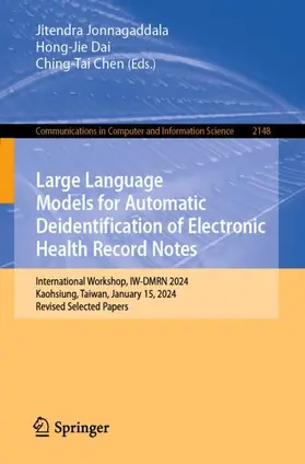 Jonnagaddala / Chen / Dai |  Large Language Models for Automatic Deidentification of Electronic Health Record Notes | Buch |  Sack Fachmedien