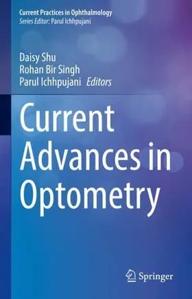 Shu / Ichhpujani / Singh |  Current Advances in Optometry | Buch |  Sack Fachmedien