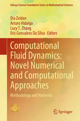 Zeidan / Hidalgo / Zhang |  Computational Fluid Dynamics: Novel Numerical and Computational Approaches | eBook | Sack Fachmedien