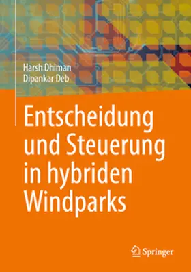 Dhiman / Deb |  Entscheidung und Steuerung in hybriden Windparks | eBook | Sack Fachmedien
