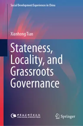 Tian | Stateness, Locality, and Grassroots Governance | E-Book | www2.sack.de