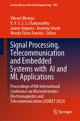 Bhateja / Chakravarthy / Anguera |  Signal Processing, Telecommunication and Embedded Systems with AI and ML Applications | eBook | Sack Fachmedien