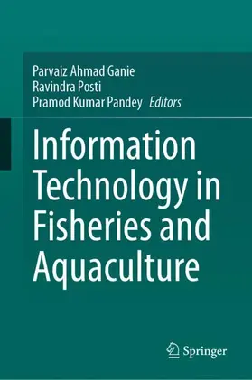 Ganie / Pandey / Posti |  Information Technology in Fisheries and Aquaculture | Buch |  Sack Fachmedien