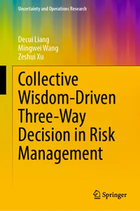 Liang / Wang / Xu | Collective Wisdom-Driven Three-Way Decision in Risk Management | E-Book | sack.de