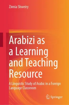 Shweiry |  Arabizi as a Learning and Teaching Resource | Buch |  Sack Fachmedien