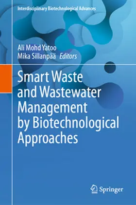 Sillanpää / Yatoo |  Smart Waste and Wastewater Management by Biotechnological Approaches | Buch |  Sack Fachmedien