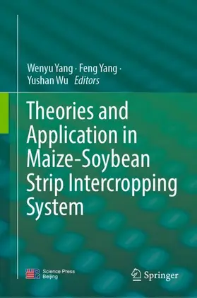 Yang / Wu |  Theories and Application in Maize-Soybean Strip Intercropping System | Buch |  Sack Fachmedien