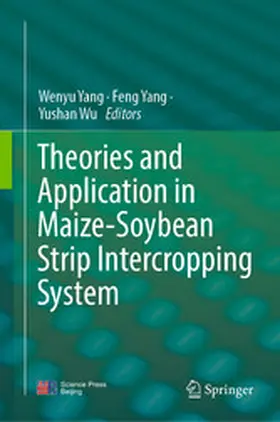 Yang / Wu |  Theories and Application in Maize-Soybean Strip Intercropping System | eBook | Sack Fachmedien