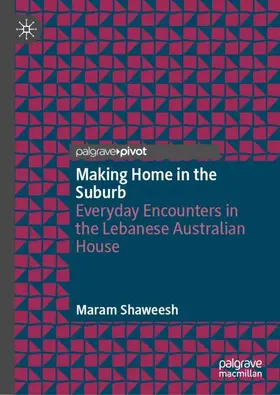 Shaweesh |  Making Home in the Suburb | Buch |  Sack Fachmedien