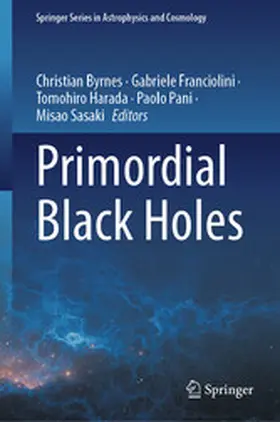 Byrnes / Franciolini / Harada |  Primordial Black Holes | eBook | Sack Fachmedien