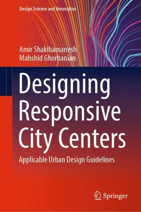 Ghorbanian / Shakibamanesh |  Designing Responsive City Centers | Buch |  Sack Fachmedien