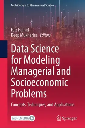 Hamid / Mukherjee |  Data Science for Modeling Managerial and Socioeconomic Problems | Buch |  Sack Fachmedien