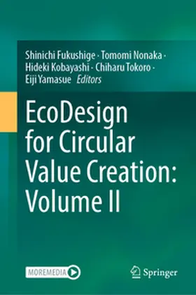 Fukushige / Nonaka / Kobayashi |  EcoDesign for Circular Value Creation: Volume II | eBook | Sack Fachmedien