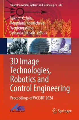 Jain / Patnaik / Kountcheva |  3D Image Technologies, Robotics and Control Engineering | Buch |  Sack Fachmedien