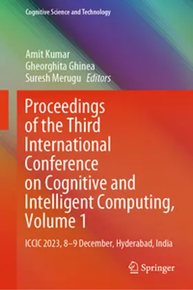 Kumar / Merugu / Ghinea |  Proceedings of the Third International Conference on Cognitive and Intelligent Computing, Volume 1 | Buch |  Sack Fachmedien