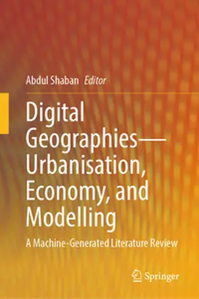 Shaban | Digital Geographies—Urbanisation, Economy, and Modelling | E-Book | sack.de