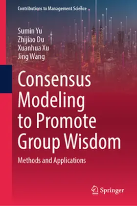 Yu / Du / Xu | Consensus Modeling to Promote Group Wisdom | E-Book | sack.de