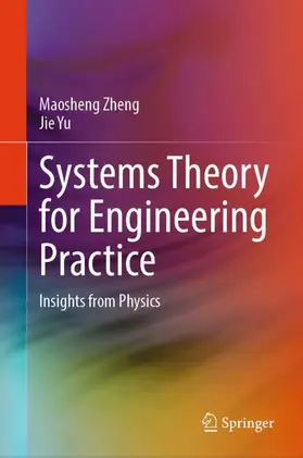 Zheng / Yu |  Systems Theory for Engineering Practice | Buch |  Sack Fachmedien