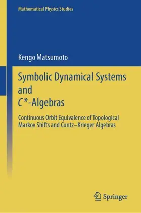 Matsumoto |  Symbolic Dynamical Systems  and C*-Algebras | Buch |  Sack Fachmedien