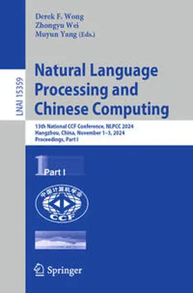 Wong / Wei / Yang |  Natural Language Processing and Chinese Computing | eBook | Sack Fachmedien