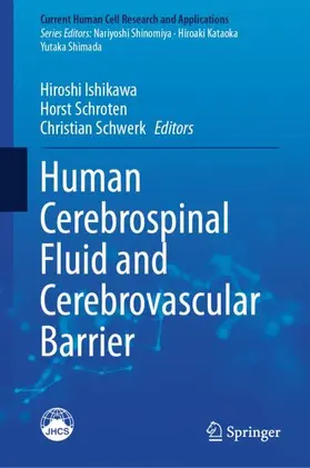 Ishikawa / Schroten / Schwerk |  Human Cerebrospinal Fluid and Cerebrovascular Barrier | Buch |  Sack Fachmedien