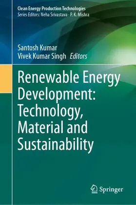 Singh / Kumar |  Renewable Energy Development: Technology, Material and Sustainability | Buch |  Sack Fachmedien