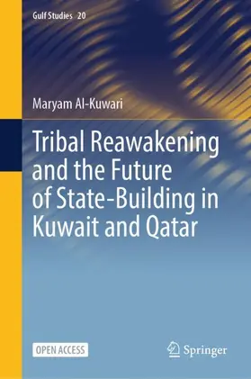 Al-Kuwari |  Tribal Reawakening and the Future of State-Building in Kuwait and Qatar | Buch |  Sack Fachmedien