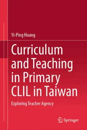 Huang | Curriculum and Teaching in Primary CLIL in Taiwan | E-Book | sack.de