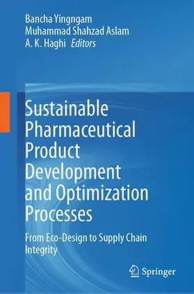 Yingngam / Haghi / Aslam |  Sustainable Pharmaceutical Product Development and Optimization Processes | Buch |  Sack Fachmedien